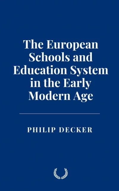 European Schools and Education System in the Early Modern Age
