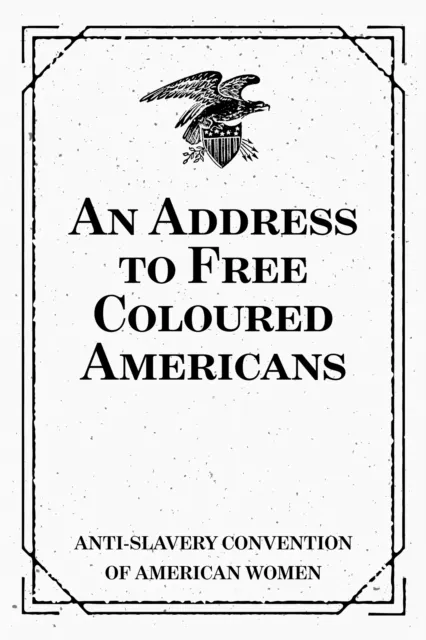 Address to Free Coloured Americans