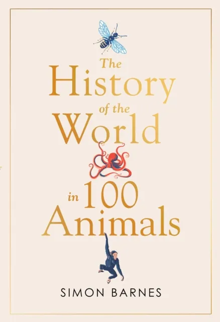 History of the World in 100 Animals