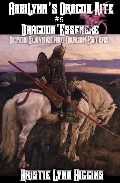AabiLynn's Dragon Rite #5 Dragoon'Essenere, Demon Slayers and Dragon Eaters