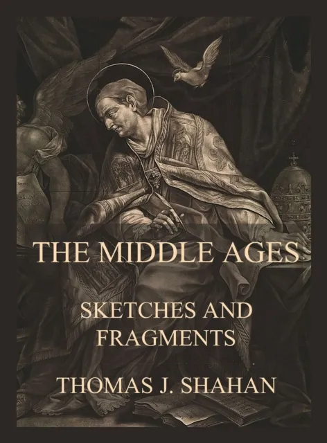 Middle Ages - Sketches and Fragments