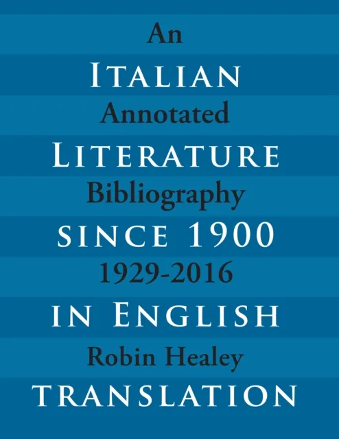 Italian Literature since 1900 in English Translation