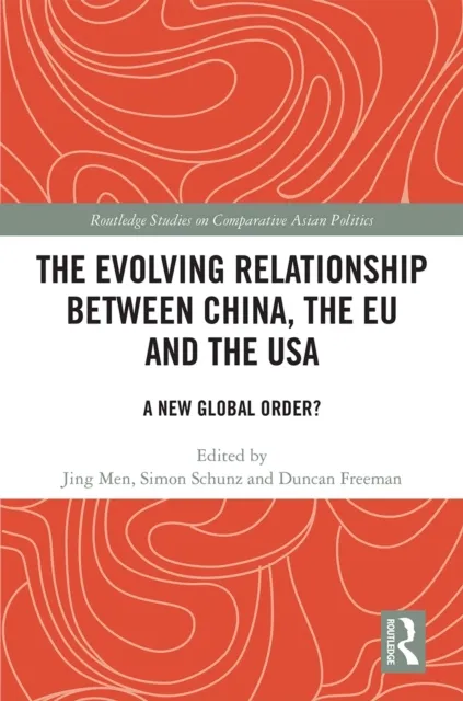 Evolving Relationship between China, the EU and the USA