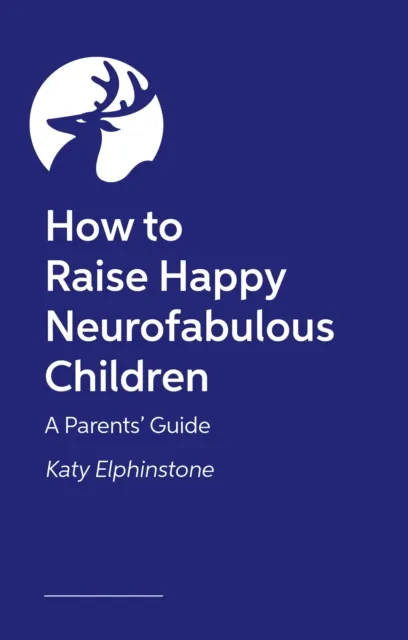 How to Raise Happy Neurofabulous Children