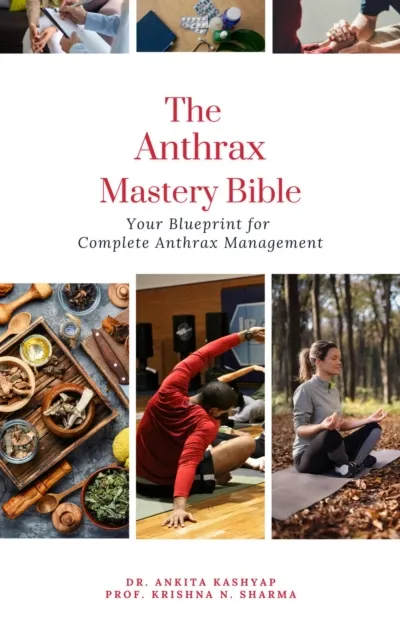 Anthrax Mastery Bible: Your Blueprint for Complete Anthrax Management