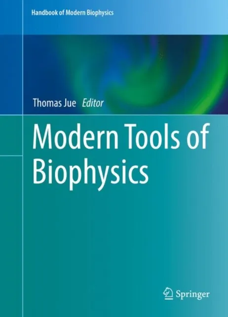 Modern Tools of Biophysics