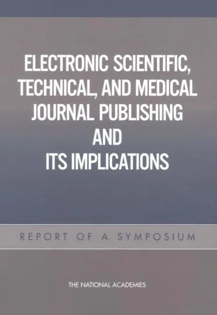 Electronic Scientific, Technical, and Medical Journal Publishing and Its Implications