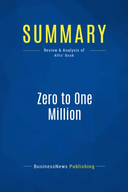 Summary: Zero to One Million