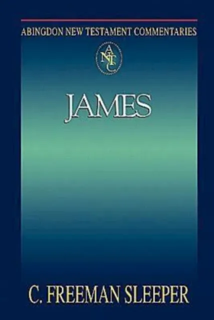 Abingdon New Testament Commentaries: James