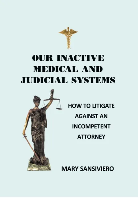 Our Inactive Medical and Judicial Systems