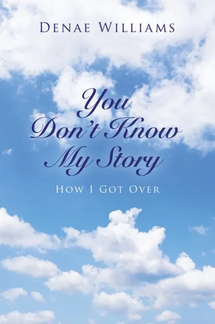 You Don't Know My Story