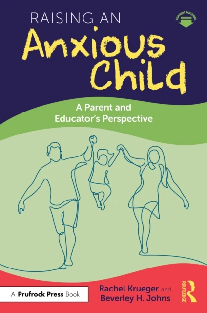 Raising an Anxious Child