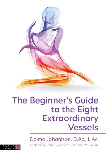 Beginner's Guide to the Eight Extraordinary Vessels