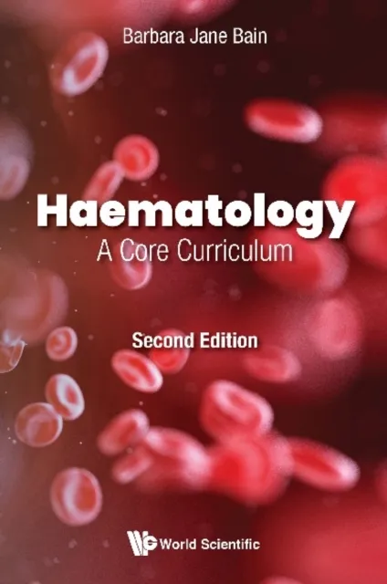 Haematology: A Core Curriculum (Second Edition)