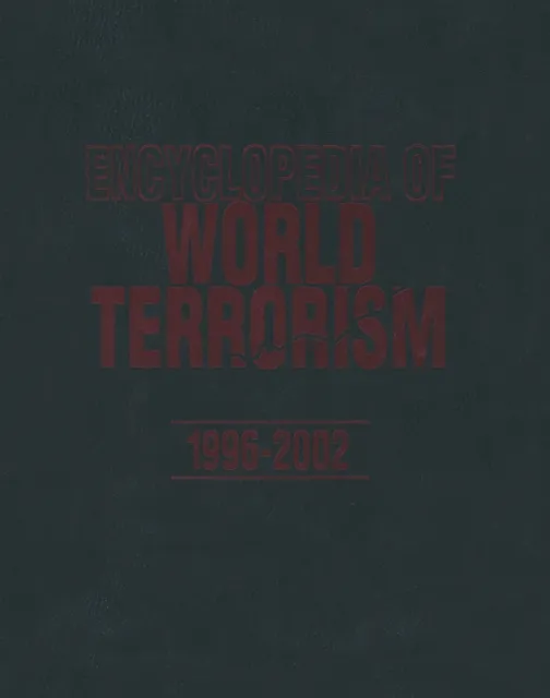 Encyclopedia of World Terrorism: 1996-2002