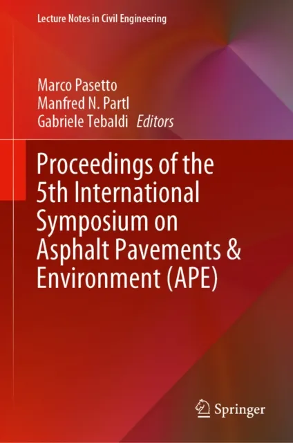 Proceedings of the 5th International Symposium on Asphalt Pavements & Environment (APE)
