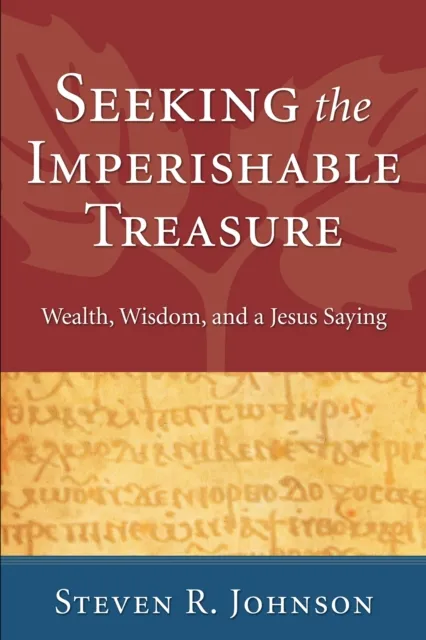 Seeking the Imperishable Treasure