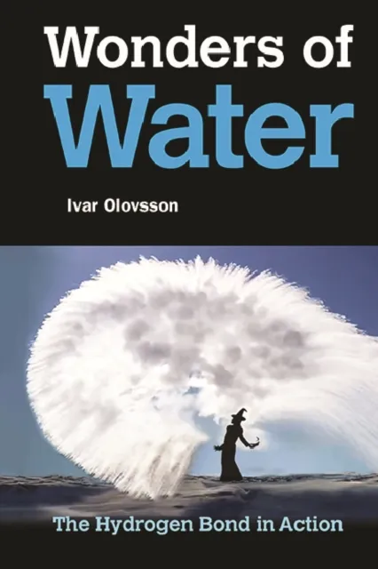 Wonders Of Water: The Hydrogen Bond In Action