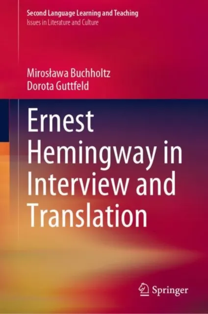 Ernest Hemingway in Interview and Translation