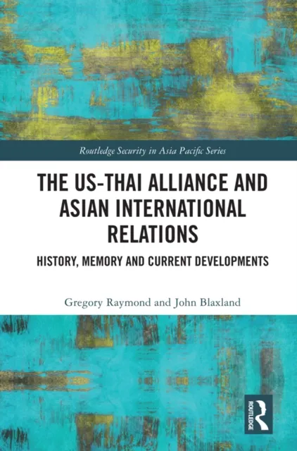US-Thai Alliance and Asian International Relations