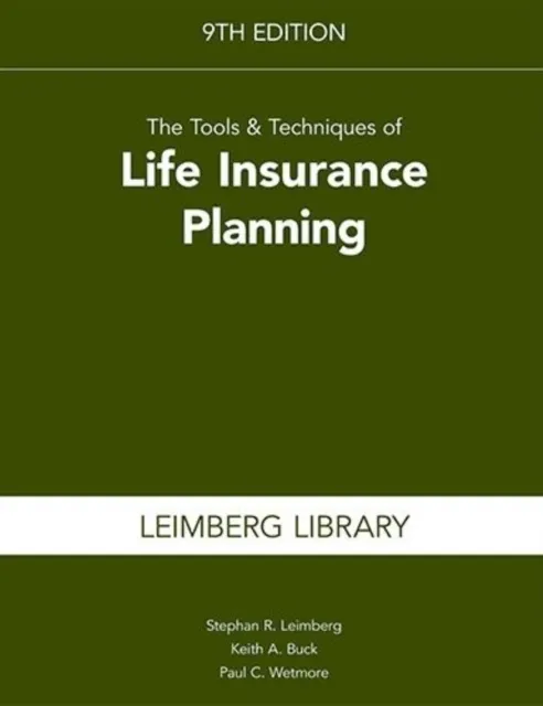 Tools & Techniques of Life Insurance Planning, 9th Edition