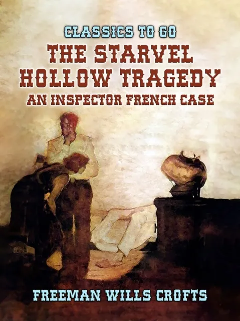 Starvel Hollow Tragedy An Inspector French Case