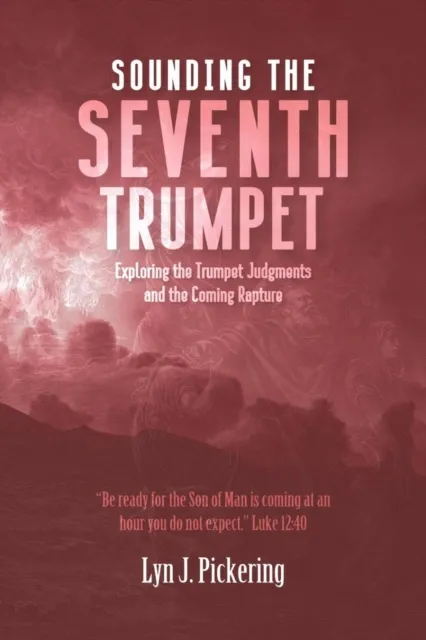 Sounding the Seventh Trumpet
