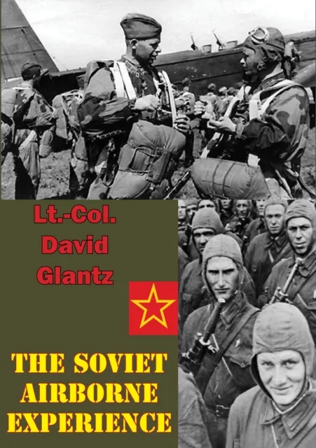 Soviet Airborne Experience [Illustrated Edition]