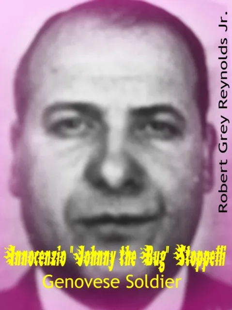 Innocenzio "Johnny the Bug" Stoppelli Genovese Soldier