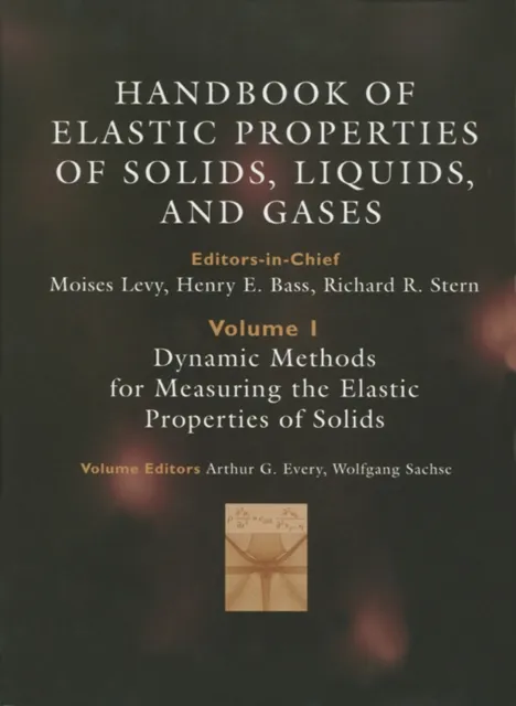 Handbook of Elastic Properties of Solids, Liquids, and Gases, Four-Volume Set