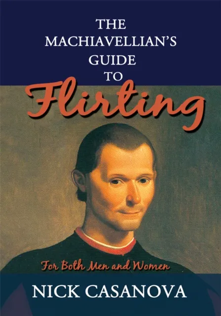 Machiavellian's Guide to Flirting