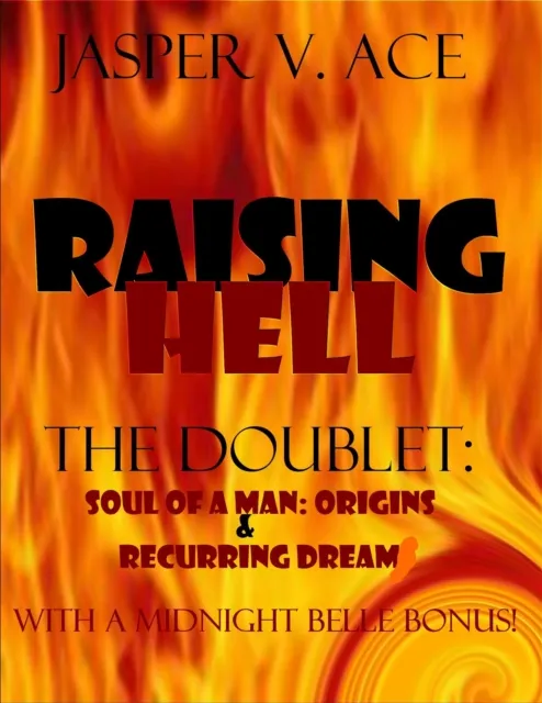 Raising Hell: The Doublet: Soul of A Man:Origins & Recurring Dream