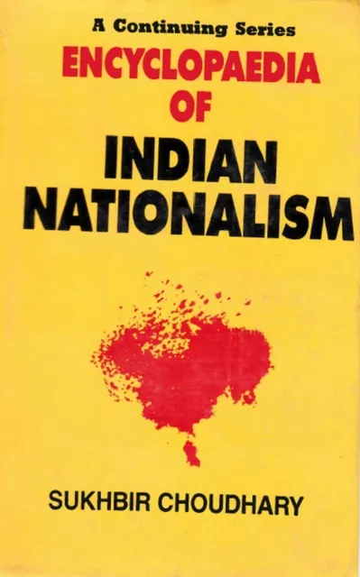 Encyclopaedia of Indian Nationalism Left And Revolutionary Nationalism (1930-1947)