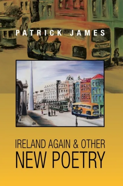 Ireland Again & Other New Poetry