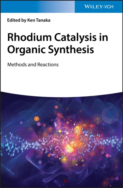 Rhodium Catalysis in Organic Synthesis