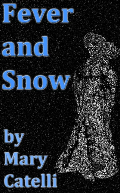 Fever and Snow
