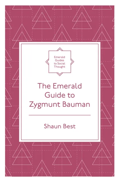 Emerald Guide to Zygmunt Bauman