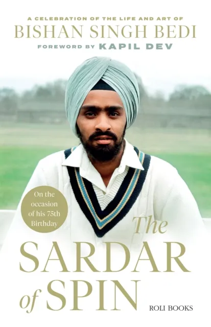 Sardar of Spin: A Celebration of the Life and Art of Bishan Singh Bedi
