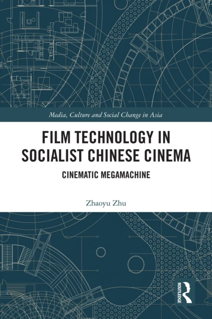 Film Technology in Socialist Chinese Cinema