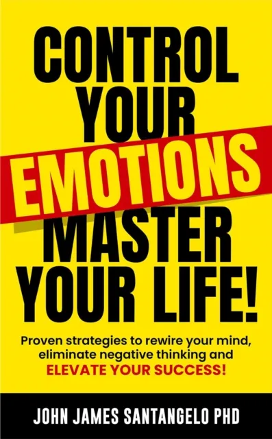 Control Your Emotions, Master Your Life!