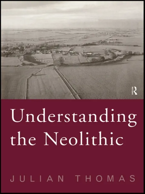 Understanding the Neolithic