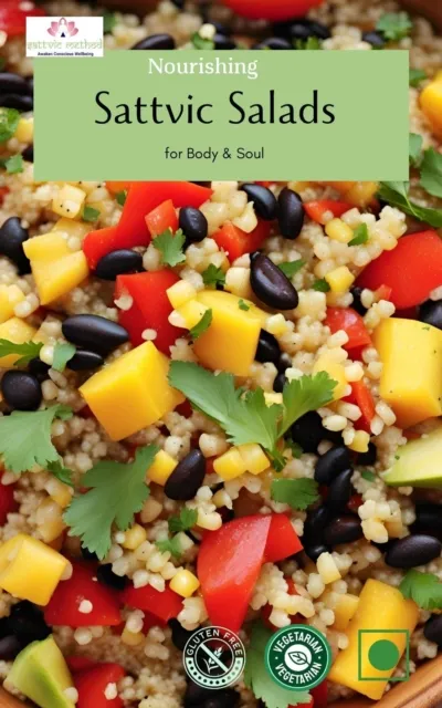 Nourishing Sattvic Salads for Body & Soul