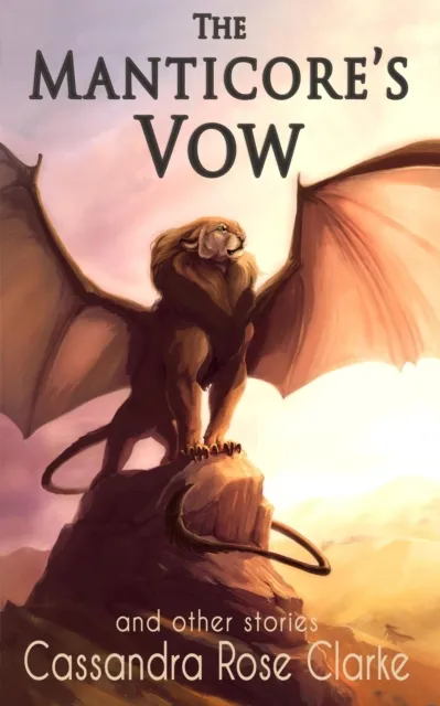 Manticore's Vow: and Other Stories