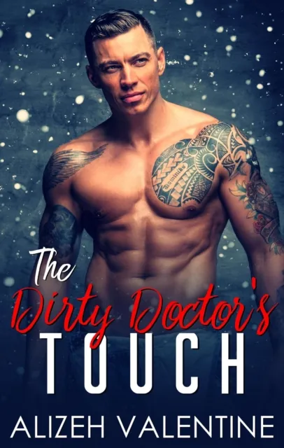 Dirty Doctor's Touch: A Doctor's Romance
