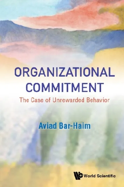 Organizational Commitment: The Case Of Unrewarded Behavior