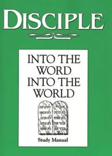 Disciple II Into the Word Into the World: Study Manual
