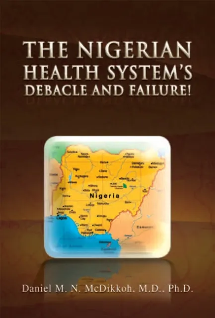 Nigerian Health System's Debacle and Failure!