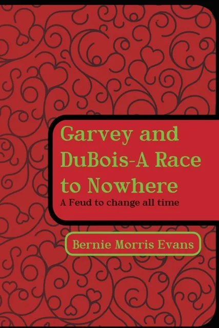 Garvey and Dubois-A Race to Nowhere