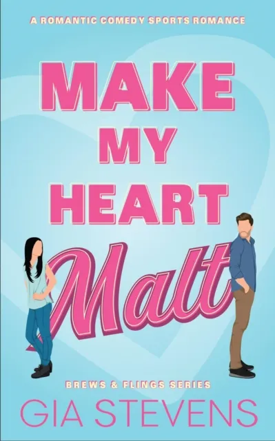 Make My Heart Malt: A Romantic Comedy Sports Romance