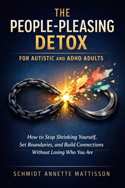 People-Pleasing Detox for Autistic and ADHD Adults